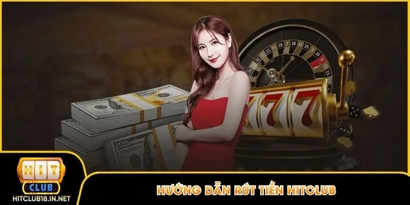 rút tiền Hitclub